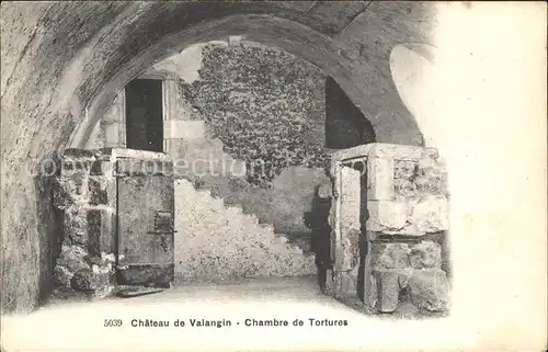 Valangin Chateau de Valangin Chambre de Tortures Kat. Valangin