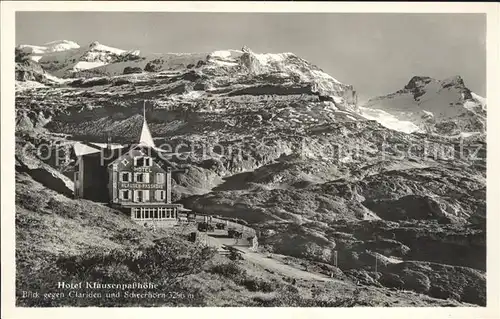 Klausenstrasse Hotel Klausen Passhoehe mit Clariden und Scheerhorn Kat. Klausen