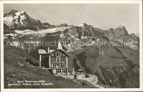 Klausenstrasse Hotel Klausen Passhoehe mit Scheerhorn Ruchen Gr Windgaelle Kat. Klausen