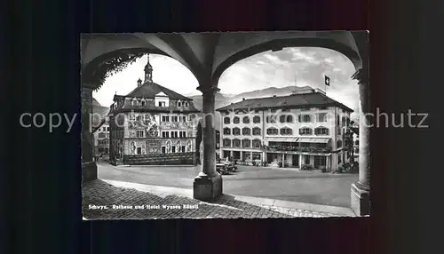 Schwyz Rathaus und Hotel Wysses Roessli Kat. Schwyz