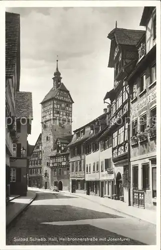 Schwaebisch Hall Heilbronnerstrasse Josenturm Kat. Schwaebisch Hall