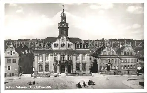 Schwaebisch Hall Rathausplatz Kat. Schwaebisch Hall