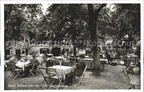 Schwaebisch Hall Hotel Solbad Gartenwirtschaft Kat. Schwaebisch Hall