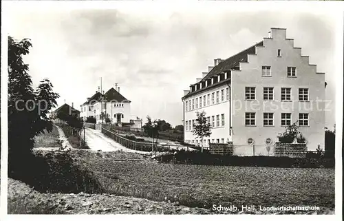 Schwaebisch Hall Landwirtschaftsschule Kat. Schwaebisch Hall