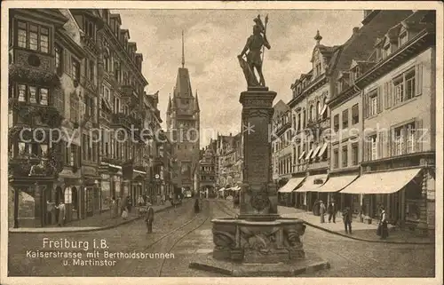 Freiburg Breisgau Kaiserstrasse Bertholdsbrunnen Martinstor Kat. Freiburg im Breisgau