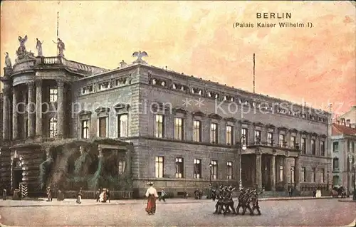 Berlin Palais Kaiser Wilhelm I Kat. Berlin