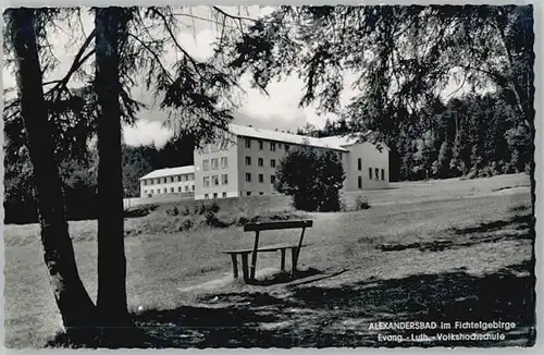 Bad Alexandersbad Evangelische Luthervolkshochschule * 1921-1965 / Bad Alexandersbad /Wunsiedel LKR