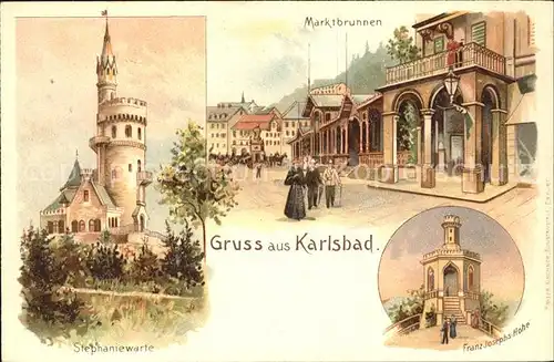 Karlsbad Eger Kuenstlerkarte Marktbrunnen Stephaniewarte Franz Josephs Hoehe / Karlovy Vary /