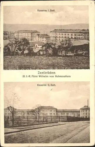 Zweibruecken Kaserne I und II Bataillon Fuerst Wilhelm von Hohenzollern Kat. Zweibruecken