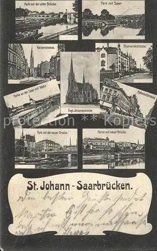 St Johann Saarbruecken Park Bruecke Saar Kaiserstrasse Bismarckstrasse Bahnhofstrasse Johanneskirche Kat. Saarbruecken