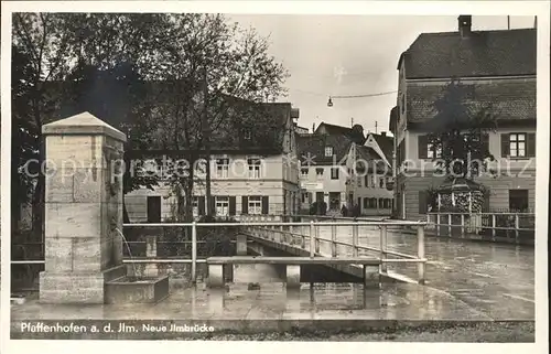 Pfaffenhofen Ilm Neue Ilmbruecke Kat. Pfaffenhofen a.d.Ilm