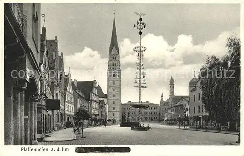 Pfaffenhofen Ilm AH Platz Maibaum Kat. Pfaffenhofen a.d.Ilm