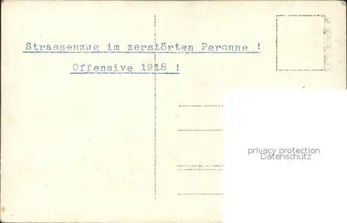 Peronne Somme Zerstoerter Strassenzug Offensive 1918 Weltkrieg / Peronne /Arrond. de Peronne