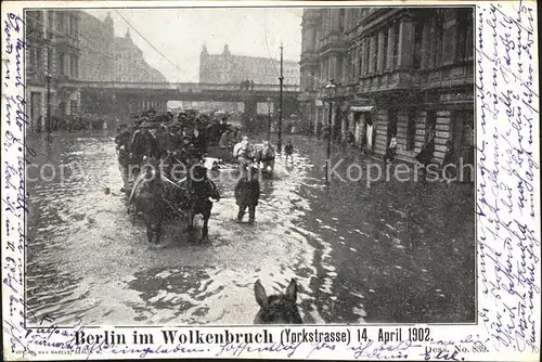 Berlin Yorkstrasse im Wolkenbruch ueberschwemmung April 1902 Kat. Berlin