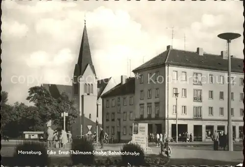 Merseburg Saale Bahnhofstrasse Ernst Thaelmann Strasse Kat. Merseburg