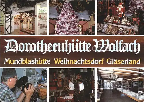 Wolfach Dorotheenhuette Mundblashuette Weihnachtsdorf Glaeserland Kat. Wolfach Schwarzwald