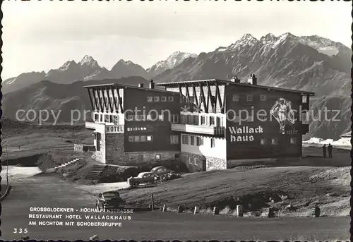 Grossglockner Hochalpenstrasse Restaurant Wallackhaus am Hochtor mit Schobergruppe Kat. Heiligenblut