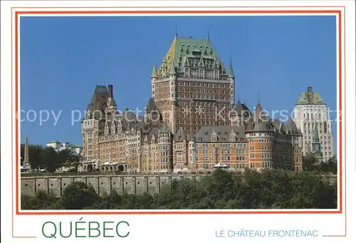 Quebec Le Chateau Frontenac Kat. Quebec