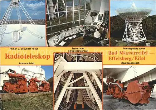 Effelsberg Radioteleskop Primaer und Sekundaer Fokus Steuerraum Azimutantrieb Koenigszapfenraum Elevationsantrieb Kat. Bad Muenstereifel
