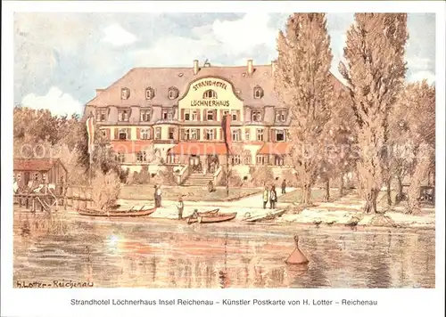 Insel Reichenau Strandhotel Loechnerhaus Kuenstlerkarte Kat. Reichenau Bodensee