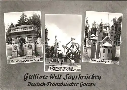 Saarbruecken Gulliver Welt Deutsch Franzoesicher Garten Arc de Triomphe Paris Dom zu Speyer Kat. Saarbruecken