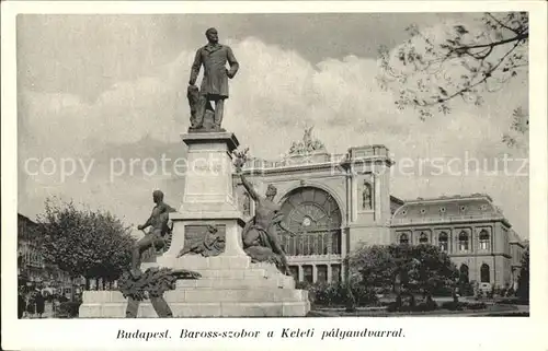 Budapest Baross Denkmal am Ostbahnhof Kat. Budapest