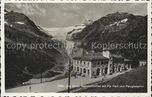 Alp Gruem Bahnhofbueffet mit Piz Palue und Paluegletscher Berninagruppe Kat. Alp Gruem