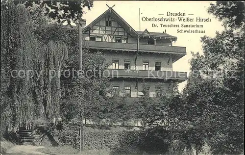 Weisser Hirsch Oberloschwitz Dr Teuschers Sanatorium Schweizerhaus Kat. Dresden