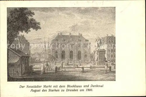 Neustadt Sachsen Markt Blockhaus Denkmal August der Starke zu Dresden um 1800 Kat. Neustadt Sachsen
