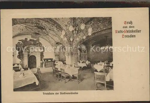 Dresden Ratsweinkeller Trinkstube der Stadtverordneten Restaurant Kat. Dresden Elbe