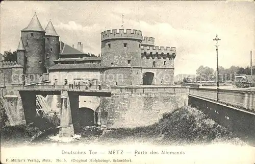 Metz Moselle Deutsches Tor Porte des Allemands Kat. Metz