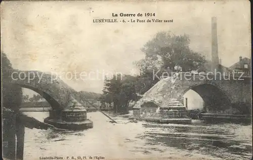 Luneville Pont de Viller saute Grande Guerre Kat. Luneville