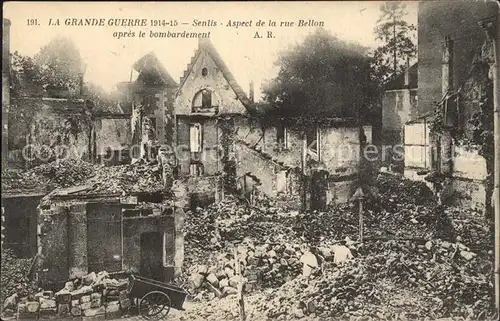 Senlis Oise Aspect de la Rue Bellon apres le bombardement Grande Guerre 1. Weltkrieg Kat. Senlis