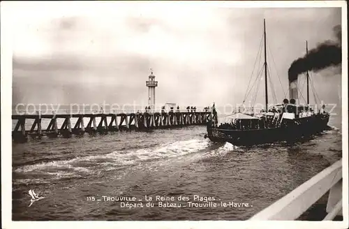 Trouville sur Mer La Reine des Plages Depart du Bateau a Trouville le Havre Kat. Trouville sur Mer