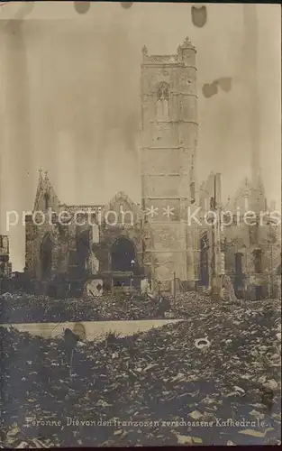 Peronne Somme von den Franzosen zerschossene Kathedrale 1. Weltkrieg / Peronne /Arrond. de Peronne