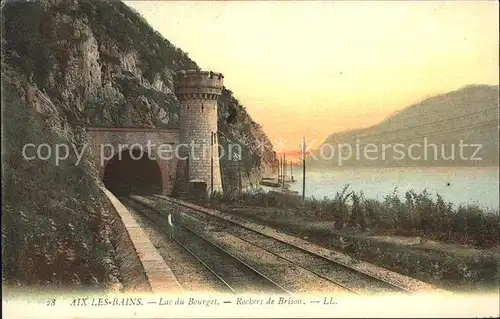 Aix les Bains Lac du Bourget Rochers de Brison Tunnel Chemin de Fer Kat. Aix les Bains