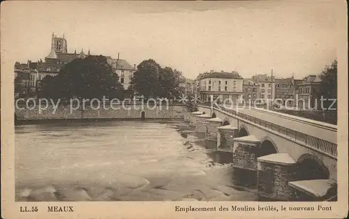 Meaux Seine et Marne Emplacement des Moulins brules Nouveau Pont Kat. Meaux