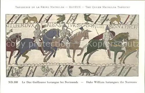 Bayeux Tapisserie de la Reine Mathilde Duc Guillaume harangue les Normands Kat. Bayeux