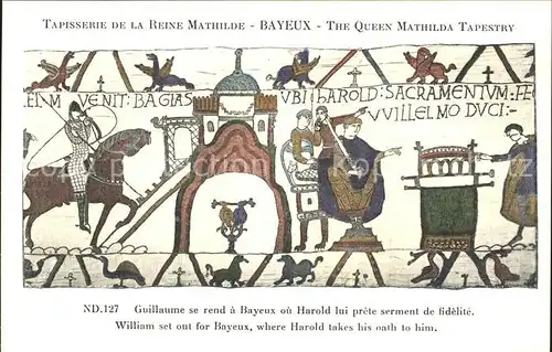 Bayeux Tapisserie de la Reine Mathilde Guillaume Harold ND 127 Kat. Bayeux