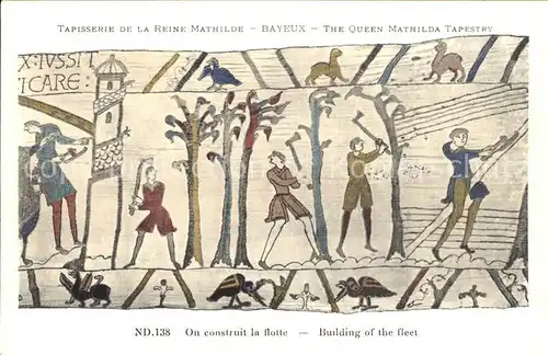 Bayeux Tapisserie de la Reine Mathilde On construit la flotte Kat. Bayeux