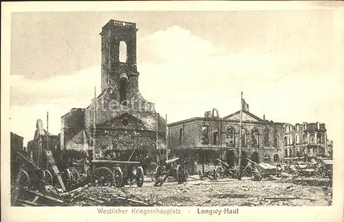 Longwy Lothringen Westlicher Kriegsschauplatz 1. Weltkrieg Grande Guerre / Longwy /Arrond. de Briey