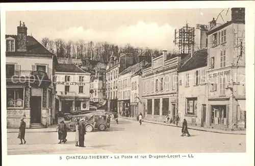 Chateau Thierry La Poste et Rue Drugeon Lecart Kat. Chateau Thierry