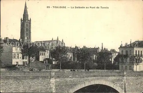Toulouse Haute Garonne Le Dalbade au Pont de Tonnis Eglise Kat. Toulouse