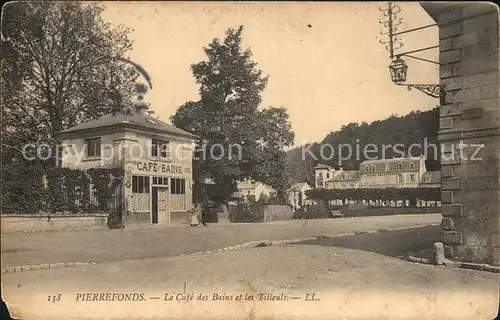 Pierrefonds Oise Cafe des Bains et les Tilleuls Kat. Pierrefonds