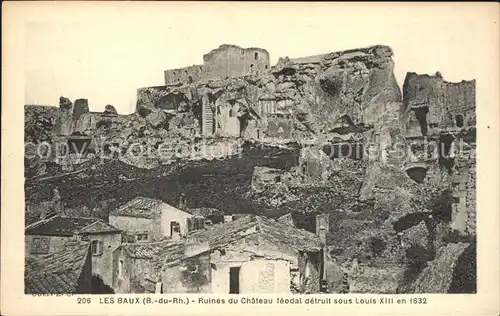 Les Baux de Provence Ruines du Chateau feodal detruit sous Louis XIII en 1632 Kat. Les Baux de Provence
