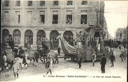 Reims Champagne Ardenne Cortege Historique Reims Magnifique Le Char des Grands Magasins Kat. Reims