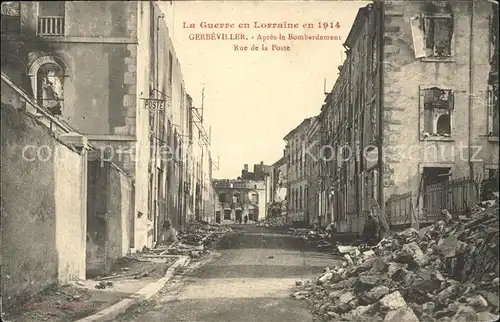 Gerbeviller La Guerr en Lorraine Apres le Bombardement Rue de la Poste Kat. Gerbeviller