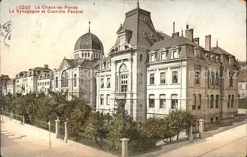 La Chaux-de-Fonds La Synagogue et ContrÃ²le FÃ¨dÃ¨ral / La Chaux-de-Fonds /Bz. La Chaux-de-Fonds