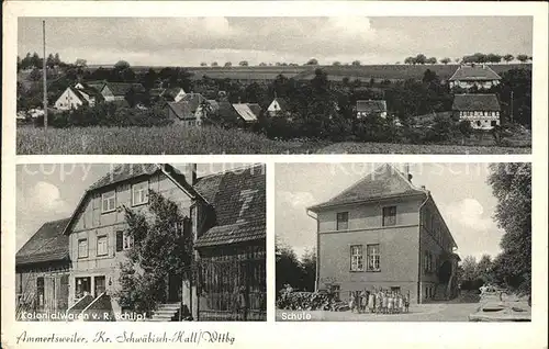 Ammertsweiler Kolonialwaren Schlipf Schule / Mainhardt /Schwaebisch Hall LKR