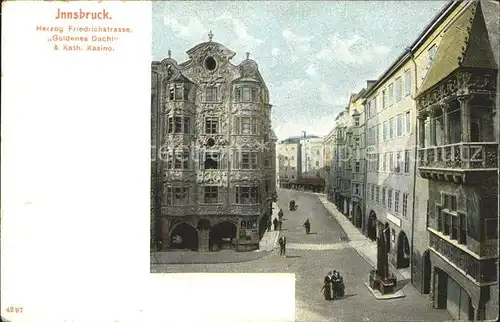 Innsbruck Herzog Friedrichstrasse Goldenes Dachl Kath Kasino Kat. Innsbruck
